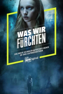 Постер: Чего мы боимся / Наши страхи / Was wir fuerchten (2023)
