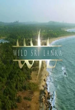 Постер: Дикая Шри Ланка / Wild Sri Lanka (2015)