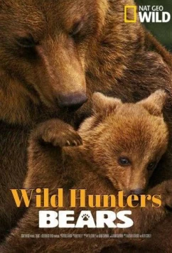 Постер: Дикие охотники. Медведи / Wild Hunters. Bears (2019)