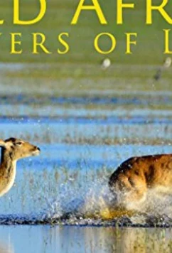 Постер: Дикие реки Африки / Wild Africa. Rivers of Life (2018)
