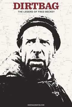 Постер: Dirtbag: легенда о Фреде Бекки / Dirtbag: The Legend of Fred Beckey (2017)