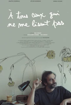 Постер: Для тех, кто не читает меня / À tous ceux qui ne me lisent pas (2018)