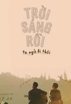 Постер: Доброе утро и доброй ночи / Troi Sang Roi, Ta Ngu Di Thoi (2019)
