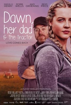 Постер: Дон, ее отец и трактор / Dawn, Her Dad & the Tractor (2021)