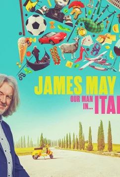 Постер: Джеймс Мэй: Наш человек в Италии / James May: Our Man in Italy (2022)