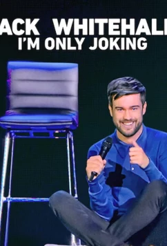Постер: Джек Уайтхолл: я только шучу / Jack Whitehall: I'm Only Joking (2020)