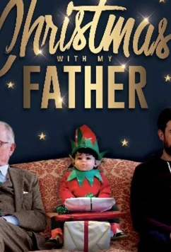 Постер: Джек Уайтхолл: Рождество с моим отцом / Jack Whitehall: Christmas with My Father (2019)