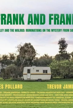 Постер: Френк и Френк (или рассуждения о тайнах жизни) / Frank and Frank (or the Valley and the Walrus: Ruminations on the Mystery from Soup to Nuts) (2023)
