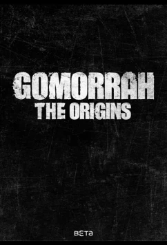 Постер: Гоморра: Истоки / Gomorrah - the Origins (2026)