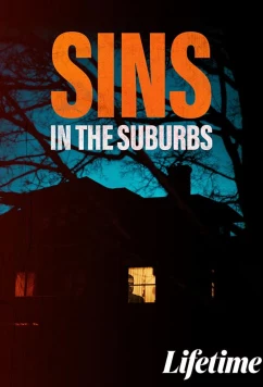 Постер: Грехи в пригороде / Sins in the Suburbs (2022)
