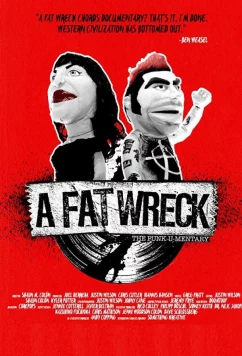 Постер: История панк-рока: Fat Wreck Chords / A Fat Wreck (2016)