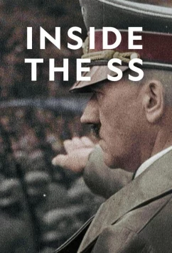 Постер: История СС: восхождение к власти / Inside the SS (2017)