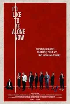 Постер: Я хотел бы побыть один / I'd Like to Be Alone Now (2019)