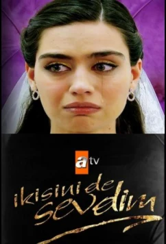 Постер: Я полюбила обоих / Ikisini de Sevdim (2017)