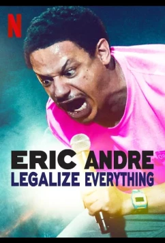 Постер: Эрик Андре: узаконить все / Eric Andre: Legalize Everything (2020)