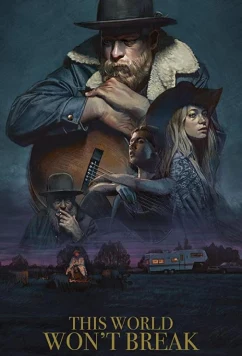 Постер: Этот мир не сломить / This World Won't Break (2019)