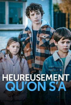 Постер: К счастью, мы есть друг у друга / Heureusement qu'on s'a (2022)