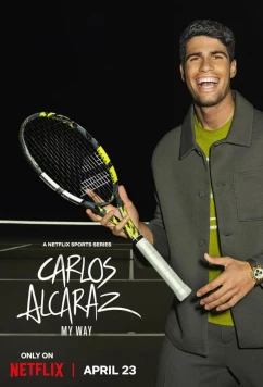 Постер: Карлос Алькарас: игра по-своему / Carlos Alcaraz: A mi manera (2025)