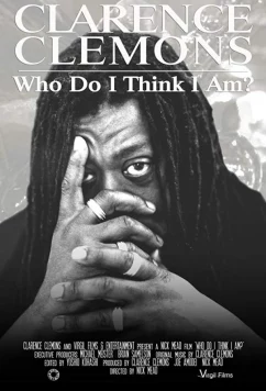 Постер: Кларенс Клемонс: кто я такой? / Clarence Clemons: Who Do I Think I Am? (2019)