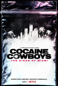 Постер: Кокаиновые ковбои: Короли Майами / Cocaine Cowboys: The Kings of Miami (2021)