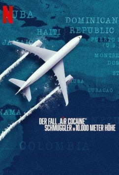 Постер: Кокаиновый рейс: контрабандисты на высоте 30 000 футов / Cocaine Air (2025)