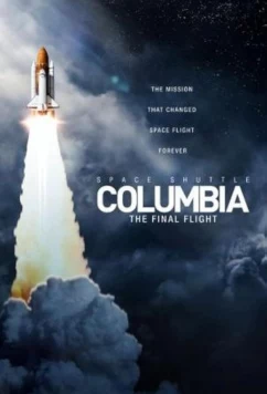 Постер: Космический шаттл Колумбия: Последний полет / Space Shuttle Columbia: The Final Flight (2024)