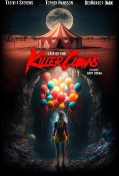 Постер: Логово клоунов убийц / Lair of the Killer Clowns (2023)