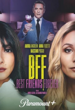 Постер: Лучшие подруги навсегда / BFF - Best Friends Forever (2024)