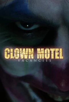 Постер: Местечко в мотеле "Клоун" / Clown Motel Vacancies (2020)
