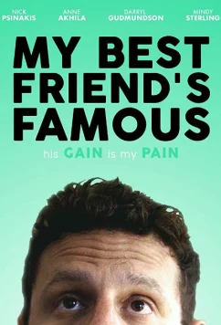 Постер: Мой лучший друг - знаменитость / My Best Friend's Famous (2019)