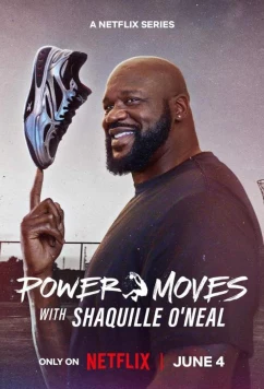 Постер: Мощные приемы Шакила О’Нила / Power Moves with Shaquille O'Neal (2025)
