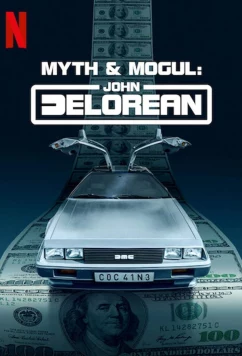 Постер: Mythos und Mogul: John DeLorean / Mythos und Mogul: John DeLorean (2021)