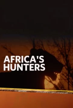 Постер: National Geographic. Африканские охотники / Africa's Hunters (2017)