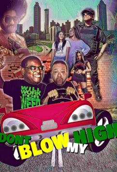 Постер: Не обламывайте кайф / Don't Blow My High (2022)