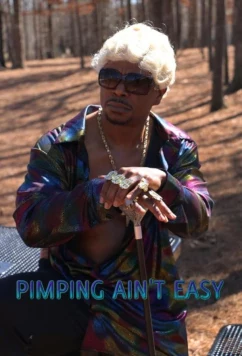 Постер: Нелегко быть сутенёром / Pimpin ain't easy (2020)
