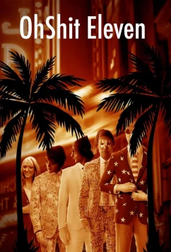 Постер: Одиннадцать друзей Джулиана / Oh Shit Eleven (2022)