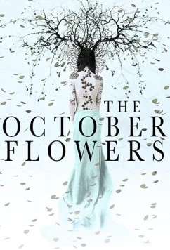 Постер: Октябрьские цветы / The October Flowers (2018)