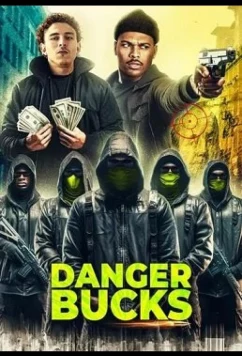 Постер: Опасные баксы / Danger Bucks (2023)