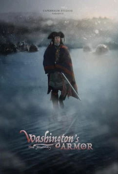 Постер: Оружие Вашингтона: Часть 1 / Washington's Armor Volume 1 - The Journey (2022)