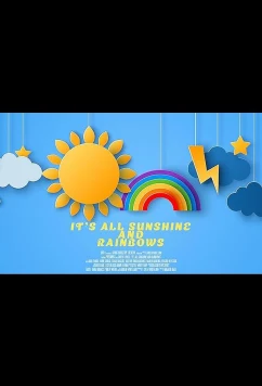 Постер: Ожидается солнечная погода и радуга / It's All Sunshine and Rainbows (2023)
