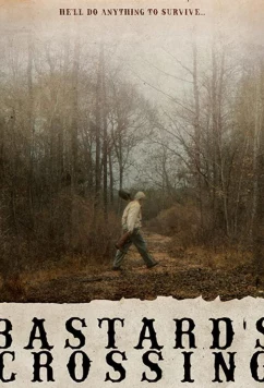 Постер: Перекрёсток бастарда / Bastard's Crossing (2021)