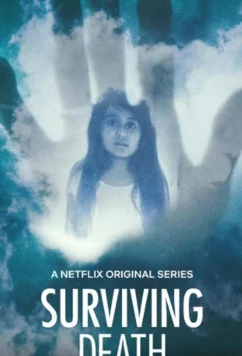 Постер: Пережить смерть / Surviving Death (2021)