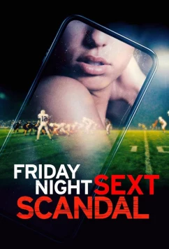 Постер: Пятничный слив / Friday night sext scandal (2024)