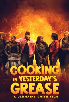 Постер: Под давлением прошлого / Cooking in Yesterday's Grease (2025)