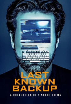 Постер: Последний известный бэкап / Last Known Backup (2025)