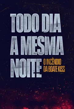 Постер: Пожар в клубе Kiss / Todo Dia a Mesma Noite / The Endless Night (2023)