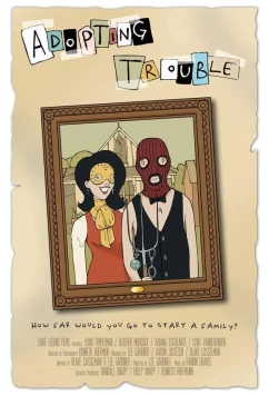 Постер: Приёмные проблемы / Adopting Trouble (2016)
