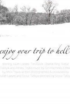 Постер: Приятного путешествия в ад / Enjoy Your Trip to Hell (2018)