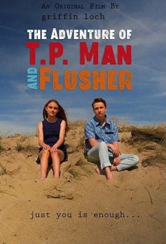 Постер: Приключение ТБмэна и Смывальщика / The Adventure of T.P. Man and Flusher (2019)