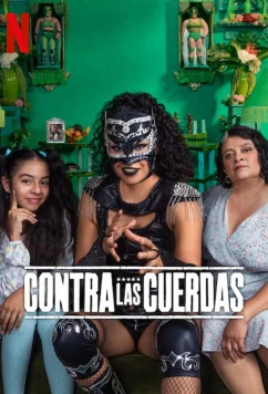 Постер: Прижать к канатам / Contra las cuerdas / Against the Ropes (2023)